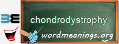 WordMeaning blackboard for chondrodystrophy